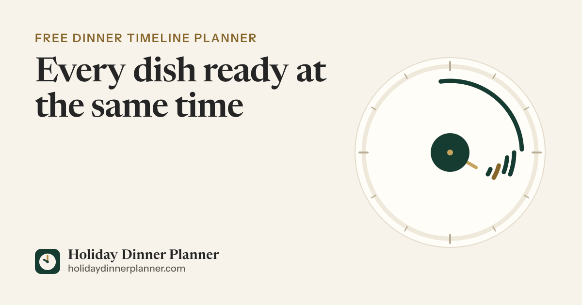 Holiday Dinner Planner — Free Dinner Timeline Calculator